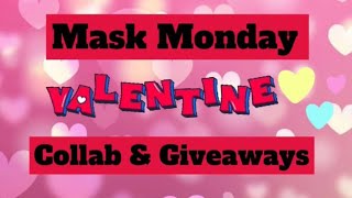 Mask Monday Valentine Collab \u0026 Giveaway🎁 Plus Q\u0026A 💖