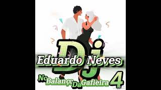 DJ EDUARDO NEVES - Balanço Da Gafieira 4