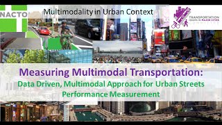 Measuring Multimodal Transportation: Data Driven, Multimodal Approach for Urban Streets