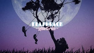 Letter For Me - Flashback | Lirik.