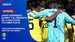 Javier Hernández Bonnet y el presente de la Selección Colombia Sub-20