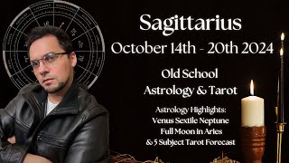 Sagittarius Weekly October 14th - 20th 2024 Old School Astrology \u0026 Tarot