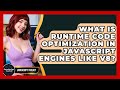 What Is Runtime Code Optimization In JavaScript Engines Like V8? - JavaScript Toolkit