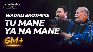 Tu Mane Ya Na Mane Dildara | Wadali Brothers | 5th Jashn-e-Rekhta 2018