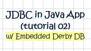 Embedded Derby Database In JAVA Application - Tutorial