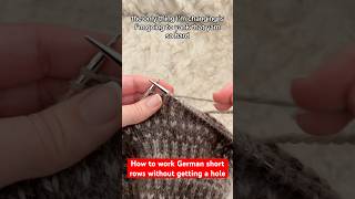 How to work German Short Rows without getting a hole #knittingtutorial #germanshortrows #knitting