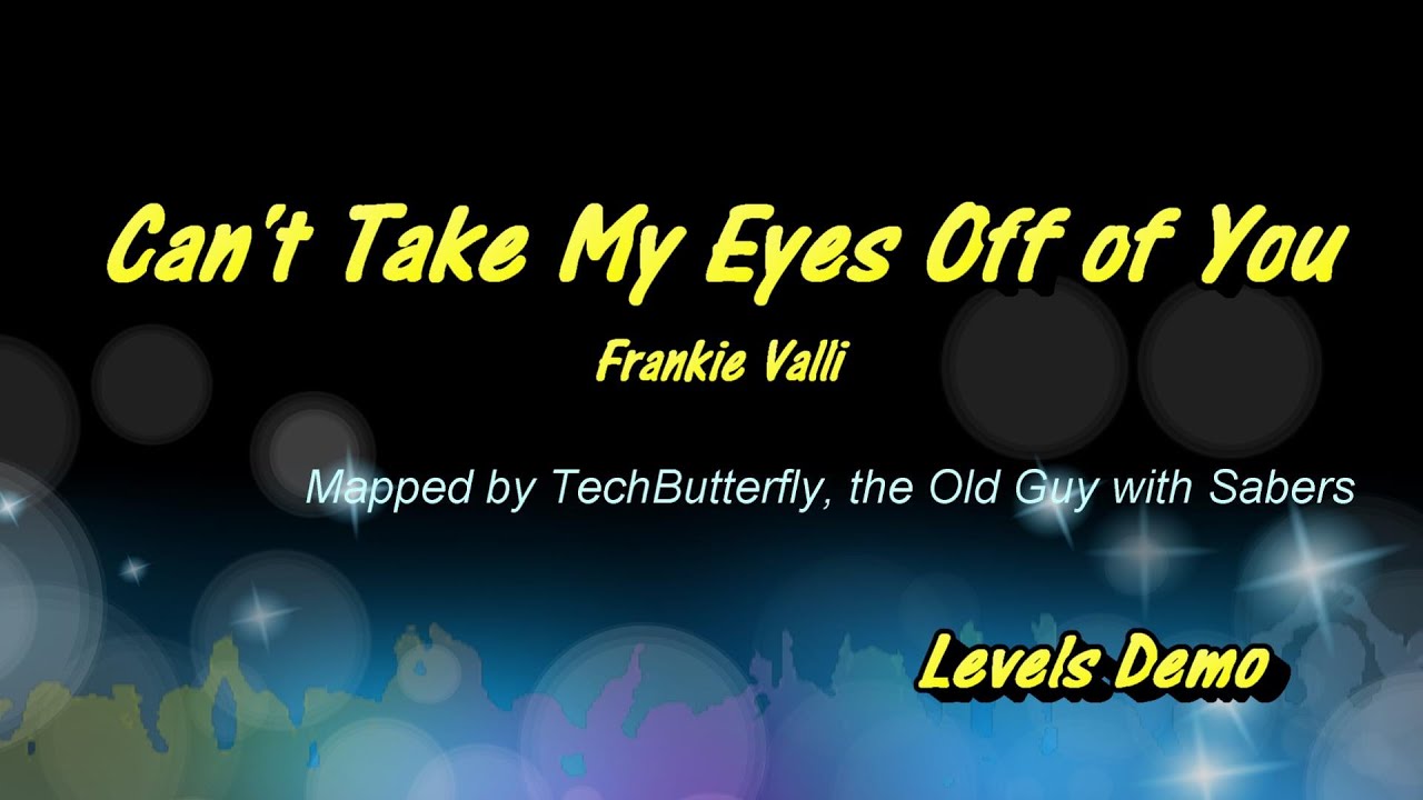 Can't Take My Eyes Off Of You - Frankie Valli - New TechButterfly Map ...