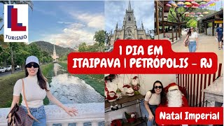 ITAIPAVA | PETRÓPOLIS - RJ | Roteiro de 1 Dia #itaipava #petrópolis #natal #compras