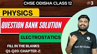 Class 12 Physics CHSE Question Bank | Electrostatics | Physics Question Bank Solution | Part-2