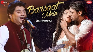 Barsaat Mein | Jeet Gannguli | Rashmi Virag | Aditya Dev | Zee Music Originals