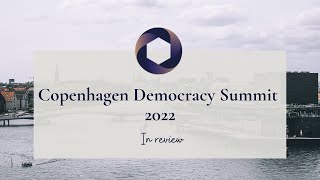 Copenhagen Democracy Summit 2022: In Review