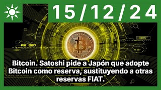 Bitcoin. Satoshi pide a Japón que adopte Bitcoin como reserva, sustituyendo a otras reservas FIAT.