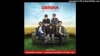 Geisha - Seharusnya Percaya (2013)