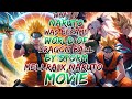 What if Naruto Was Became World of Dragon Ball by Storm | Mellra x Naruto ?Movie 1