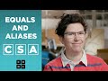 CSA: Equals and Aliases