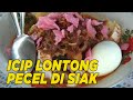 Mencoba hidangan lontong pecel di daerah Siak | WISATA KULINER