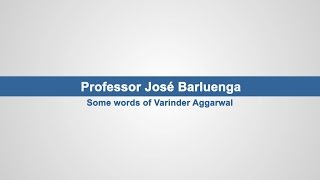 Professor José Barluenga: Some words of Varinder Aggarwal