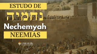 Nechemyah (Neemias) | Aula 27 | 08Fev2025