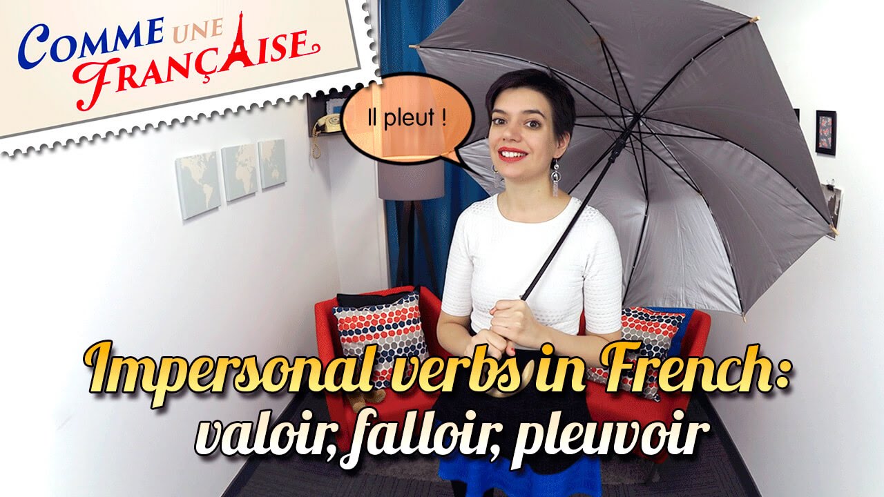 French Impersonal Verbs In French : Valoir, Falloir, Pleuvoir - YouTube