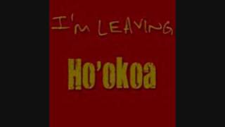 Ho'okoa - I'm Leaving