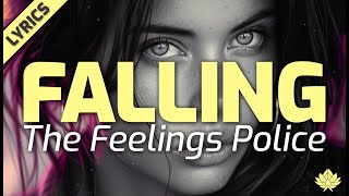 The Feelings Police - falling (lyrics)