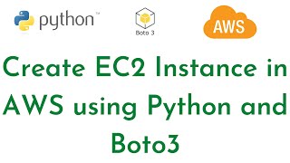 How to Create EC2 Instance in AWS using Python and Boto3 | Python for DevOps | Python with AWS