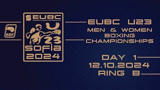 EUBC U23 EBC – SOFIA 2024 – Day 1 – RING B