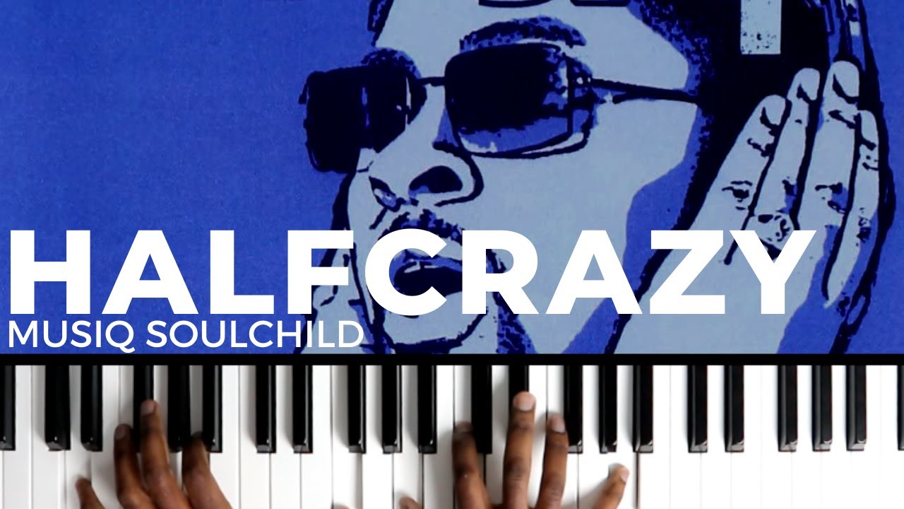 How To Play "HALFCRAZY" By Musiq Soulchild | Piano Tutorial (Neo Soul R ...