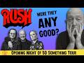 Rush - The Tour Begins! How Good Were They?