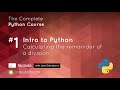Python Full Course For Beginner | Calculating the remainder of a division