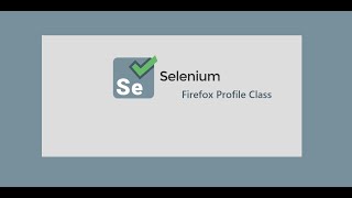 4. Selenium WebDriver || Java || Firefox Profile.