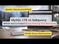 Advance MySQL CTE vs Subquery: Which one is Faster? (Stop Making This Mistake!)