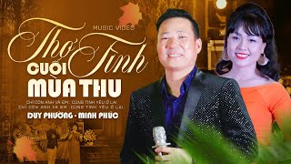 Thơ Tình Cuối Mùa Thu - Duy Phường & Minh Phúc | Song Ca Trữ Tình Hay Tê Tái