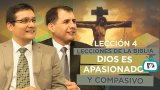 LECCIÓN 4 - DIOS ES APASIONADO Y COMPASIVO -  Lecciones de la Biblia | Trimestre 1 | 2025