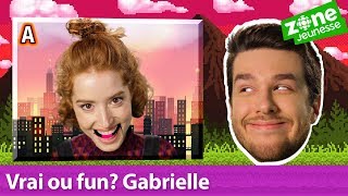 14 mille millions de choses à savoir | Vrai ou Fun? Gabrielle Fontaine | Zone Jeunesse