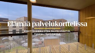 Elämää palvelukorttelissa | Kehitysvammaisten tuettu asuminen, Malminkartano