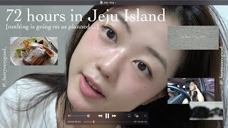 72 hours in Jeju island (Nothing goes on as planned...) | travelog in South Korea