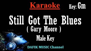 Still Got The Blues (Karaoke) Gary Moore Male key Gm