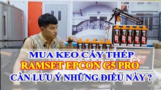 NHỮNG LƯU Ý khi MUA keo cấy thép RAMSET EPCON G5 PRO | Ramset Hà Nội bán keo cấy thép chính hãng100%