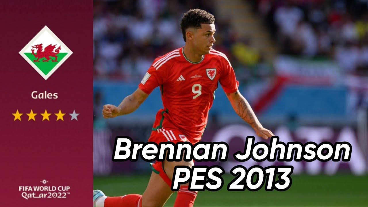 Brennan Johnson (Nottingham Forest - Wales) Pes 2013 Face And Stats ...