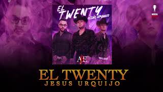 JESUS URQUIJO - EL TWENTY [ Video Letra ] Morena Music