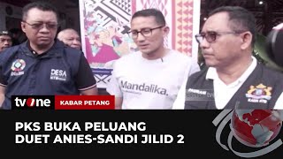 PKS Buka Peluang Duetkan Anies-Sandi di Pilpres 2024 | Kabar Petang tvOne