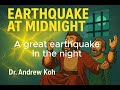 EARTHQUAKE AT MIDNIGHT