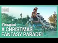 A Christmas Fantasy Parade 2019 - Disneyland