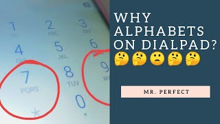 What is the use of Alphabets on dialpad??