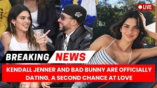 Kendall Jenner and Bad Bunny Are Officially Dating, a Second Chance at Love