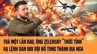 Thời sự quốc tế: Ông Zelensky “thức tỉnh” xuống lệnh, dàn UAV dội nổ tung thánh địa Nga