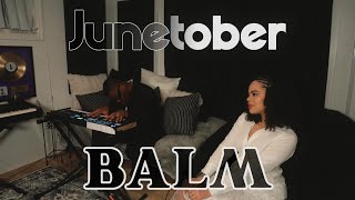 Junetober - BALM (LYRIC VIDEO)