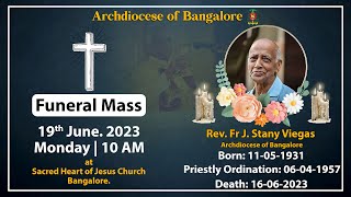 19.06.2023 | Funeral Mass | Rev. Fr. J. Stany Viegas | Sacred Heart Of Jesus Church, Bangalore