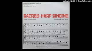 Alabama Sacred Harp Singers - Mear (led by Paine Denson of Birmingham, Alabama)